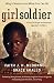 Girl Soldier: A Story of Hope for Northern Uganda's Children