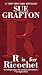 R Is For Ricochet: A Kinsey Millhone Novel