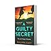 A Guilty Secret: The new twisty, gripping psychological thriller about friendship and lies from the bestselling author of Little White Lies to read in 2025
