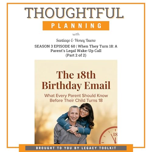 When They Turn 18: A Parent&rsquo;s Legal Wake-Up Call | S3EP60