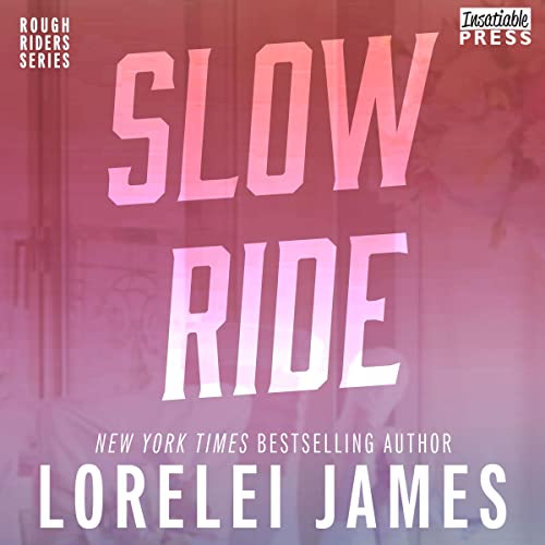 Slow Ride Rough Riders, Book 9.5 (Audible Audio Edition