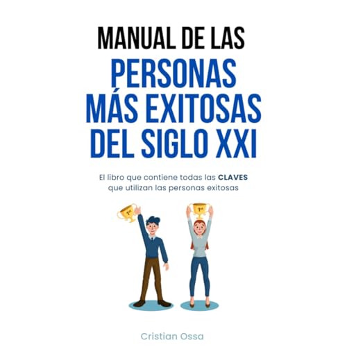 Manual de las personas m&aacute;s exitosas del siglo XXI - Audio libro