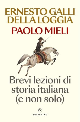 Brevi lezioni di storia italiana (e non solo)