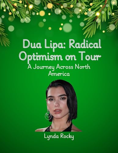 Dua Lipa: Radical Optimism on Tour : A journey Across North America (English Edition)