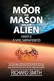 The Moor, The Mason And The Alien Part II: A Vril Manifesto (The Vaulted Journals of UFOteacher) (Volume 3)