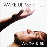 Wake Up My Soul