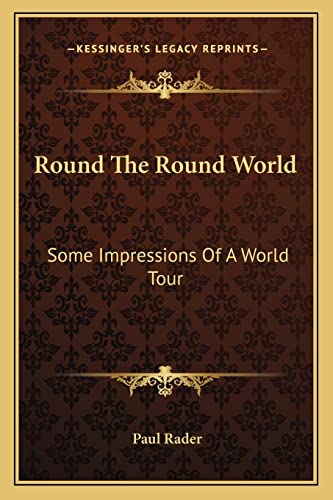 Round The Round World: Some Impressions Of A World Tour