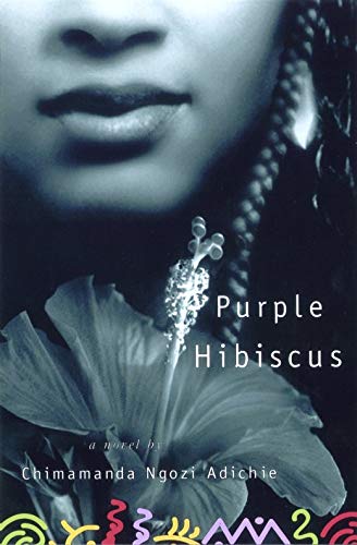 Purple Hibiscus: A Novel