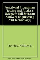 Functional Program Testing and Analysis (Mcgraw-Hill Series in Software Engineering and Technology) 0070305501 Book Cover