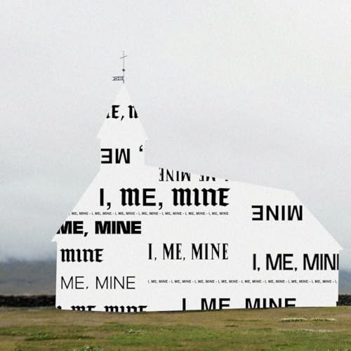 I, Me, Mine | Week 1