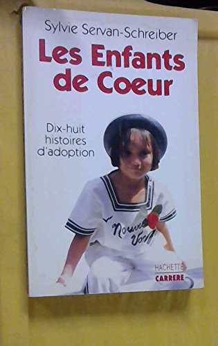 Les enfants du coeur - dix-huit histoires d'adpotion