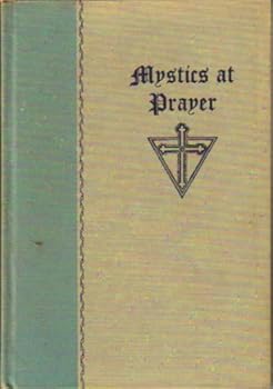 Hardcover Mystics at Prayer (Rosicrucian Library, Volume IX) Book