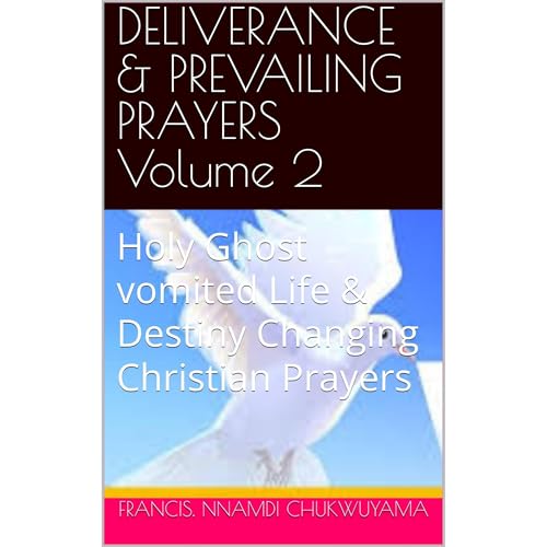 DELIVERANCE & PREVAILING PRAYERS Volume 2 Audiolibro Por Francis. Nnamdi Chukwuyama arte de portada
