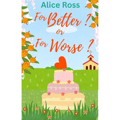 For Better? Or For Worse? Audiolibro Por Alice Ross arte de portada