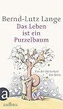  Das Leben ist ein Purzelbaum: Von der Heiterkeit des Seins