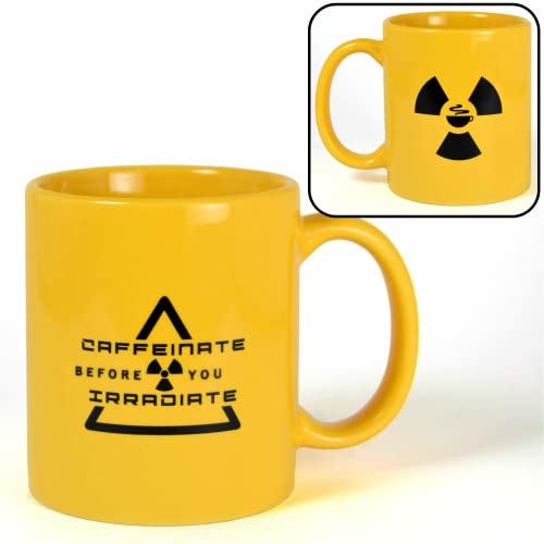 ‘’Caffeinate Before You Irradiate’’ Coffee Mug