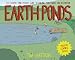 Earth Ponds: The Country Pond Maker's Guide to Building, Maintenance, and Restoration (Third Edition)