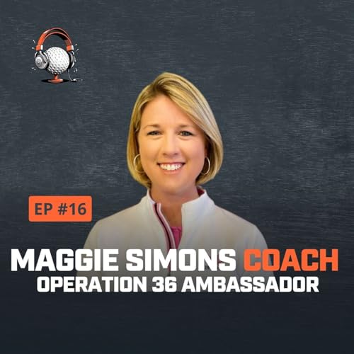 『"Maggie Simons on Youth Golf Development, Competition & Creating a Positive Culture"』のカバーアート