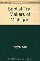 Baptist Trail Makers of Michigan 0915056062 Book Cover