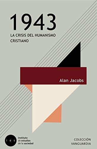 1943. La crisis del humanismo cristiano (Spanish Edition)