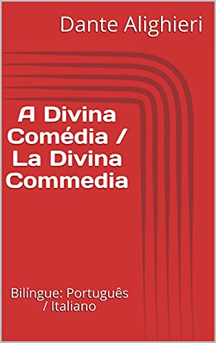 A Divina Comédia / La Divina Commedia: Bilíngue: Português / Italiano