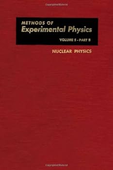 Hardcover Nuclear Physics, Part B (Methods in Experimental Physics, Vol. 5) Book