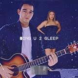  Sing U 2 Sleep [Explicit]