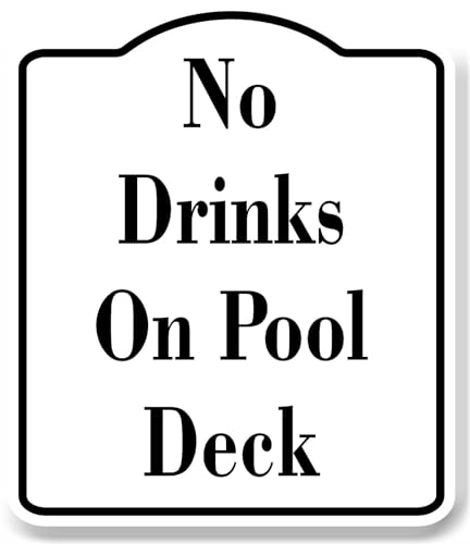 No Drinks On Pool Deck WB Aluminum Composite Sign 20''x24''