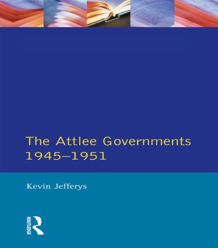 The Attlee Governments 1945-1951 (Seminar Studies)