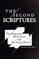 The Second Scriptures: The Scriptures About Jesus and the Early Church 0893673579 Book Cover