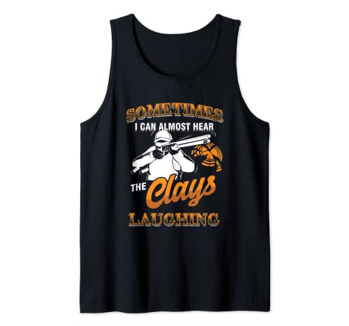 Skeet Shooter Clay Shooting Casi puedo escuchar arcillas riendo Camiseta sin Mangas