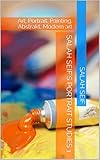 Salah Seif's portrait studies 1: Art, Portrait, Painting, Abstrakt, Modern art (English Edition)