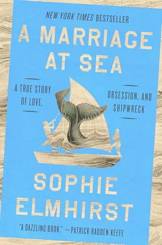 Cover of A Marriage at Sea: A True Story of Love, Obsession, and Shipwreck