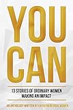 You Can: Stories of Entrepreneurial Trials and Triumph