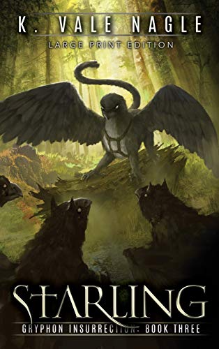Starling: Large Print Edition (Gryphon Insurrection)