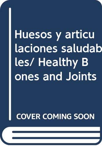 Huesos y articulaciones saludables/ Healthy Bon... [Spanish] 9706669531 Book Cover