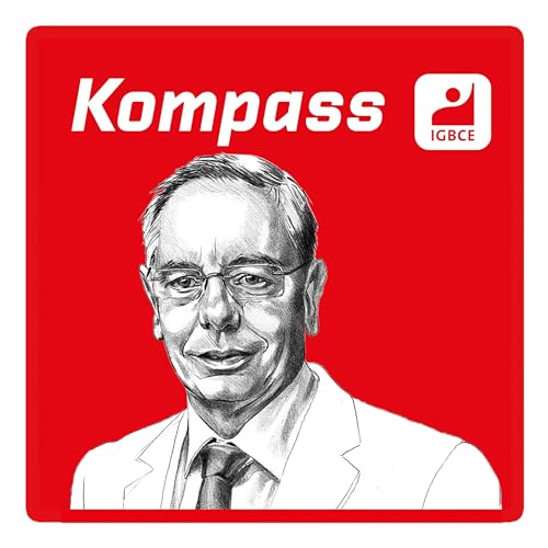 &bdquo;IGBCE Kompass&ldquo; &ndash; der Polit-Podcast mit Michael Vassiliadis und Gast Titelbild