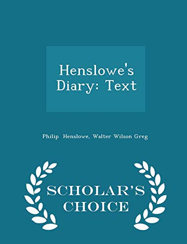 Henslowe's Diary: Text - Scholar's Choice Edition 1296294838 Book Cover