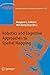 Robotics and Cognitive Approaches to Spatial Mapping (Springer Tracts in Advanced Robotics, 38)