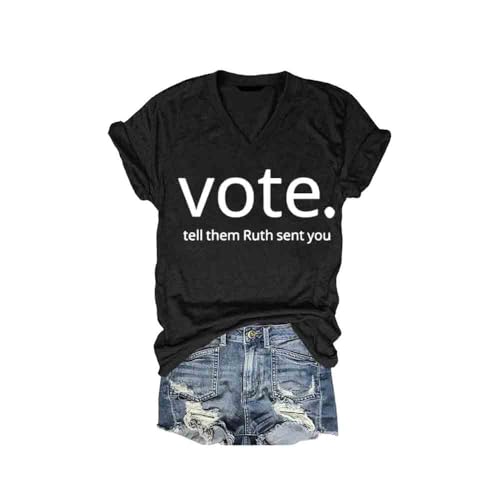 Generic Vote Like Ruth Sent You T-Shirt Vote Like Ruth Sent You T Shirt Feminist T Shirt Funny Letter Print Shirt Graphic Casual Top Fun Gift Black, Large