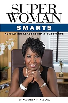Paperback Superwoman Smarts: Activating Leadership & Substance Book