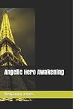 Angelic Hero Awakening