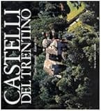Castelli Del Trentino. Ediz. Italiana, Inglese E Tedesca - 2