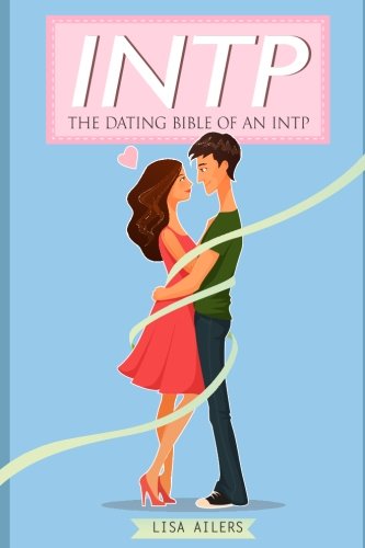 INTP: The Dating Bible of an INTP Paperback – April 12, 2015