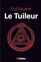 Le Tuileur: Manuel maçonnique (Pierre philosophale) 2268035239 Book Cover