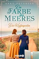 Der Kaffeegarten. Die Farbe des Meeres 342652659X Book Cover