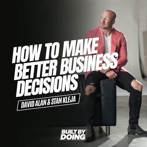 How To Make Better Business Decisions
