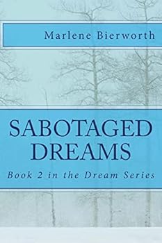 Paperback Sabotaged Dreams: Will Dreams Survive? Book