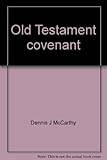 Old Testament covenant: A survey of current opinions (Growing points in theology)