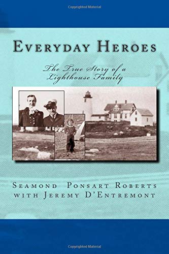 Everyday Heroes: The True Story of a Lighthouse Family